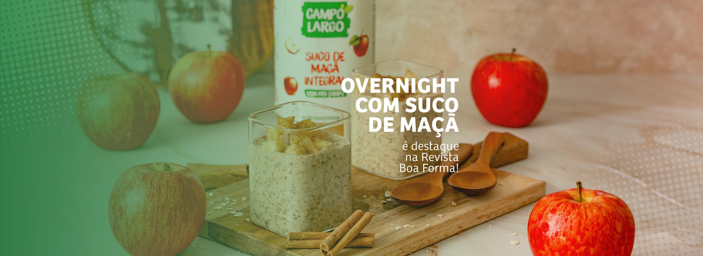 Overnight com Suco de Maçã Integral Campo Largo